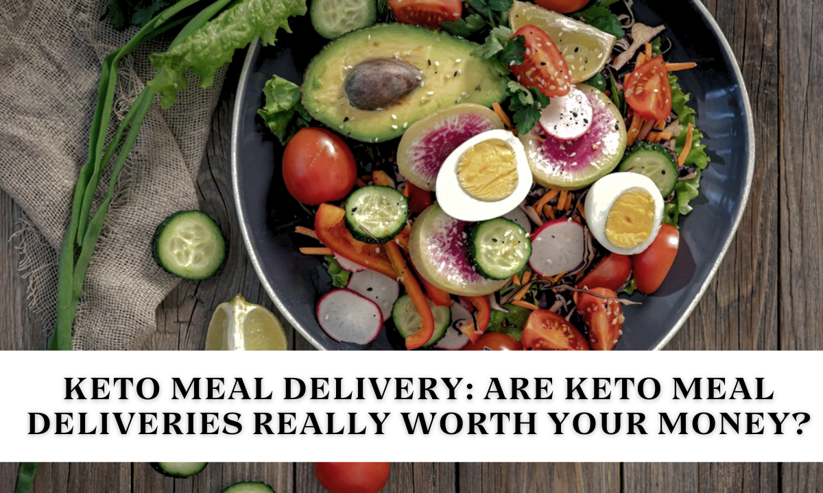 How Does Organic Meal Delivery Help You on a Keto Diet?